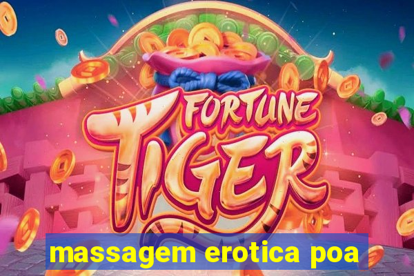 massagem erotica poa